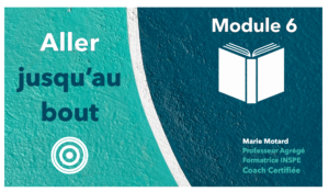 Module 6: Aller jusqu'au bout